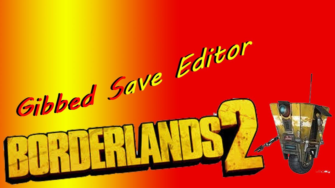 borderlands 2 gibbed save editor for mac